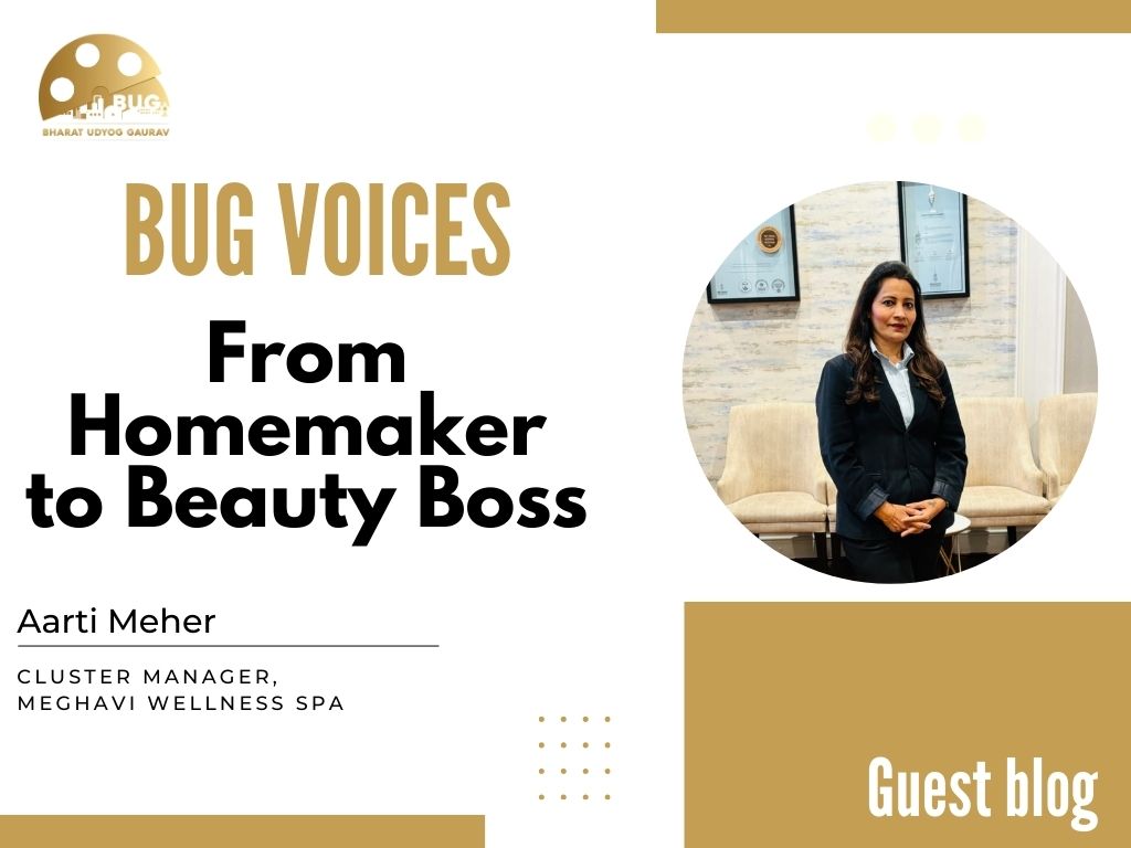 BUG VOICE – From Homemaker to Beauty Boss: Aarti Meher’s Inspiring Journey