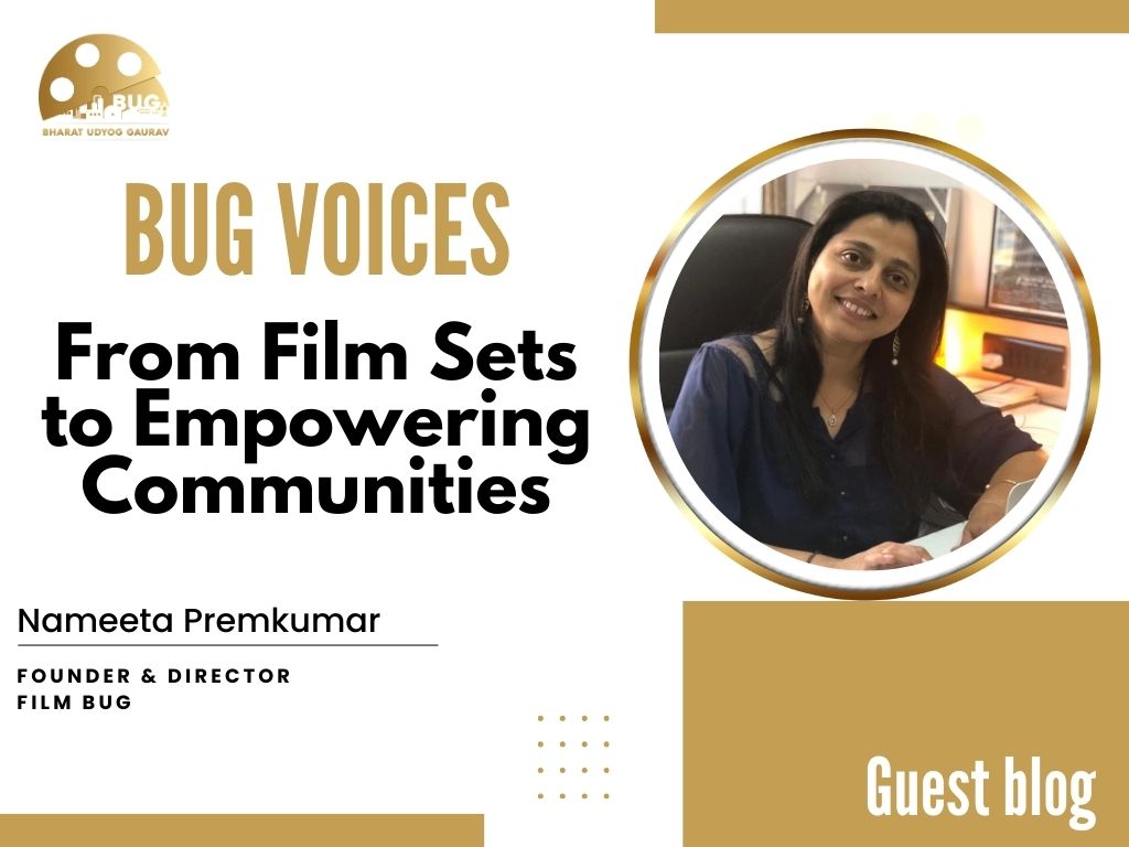 BUG VOICES – Nameeta’s Journey: From Film Sets to Empowering Communities