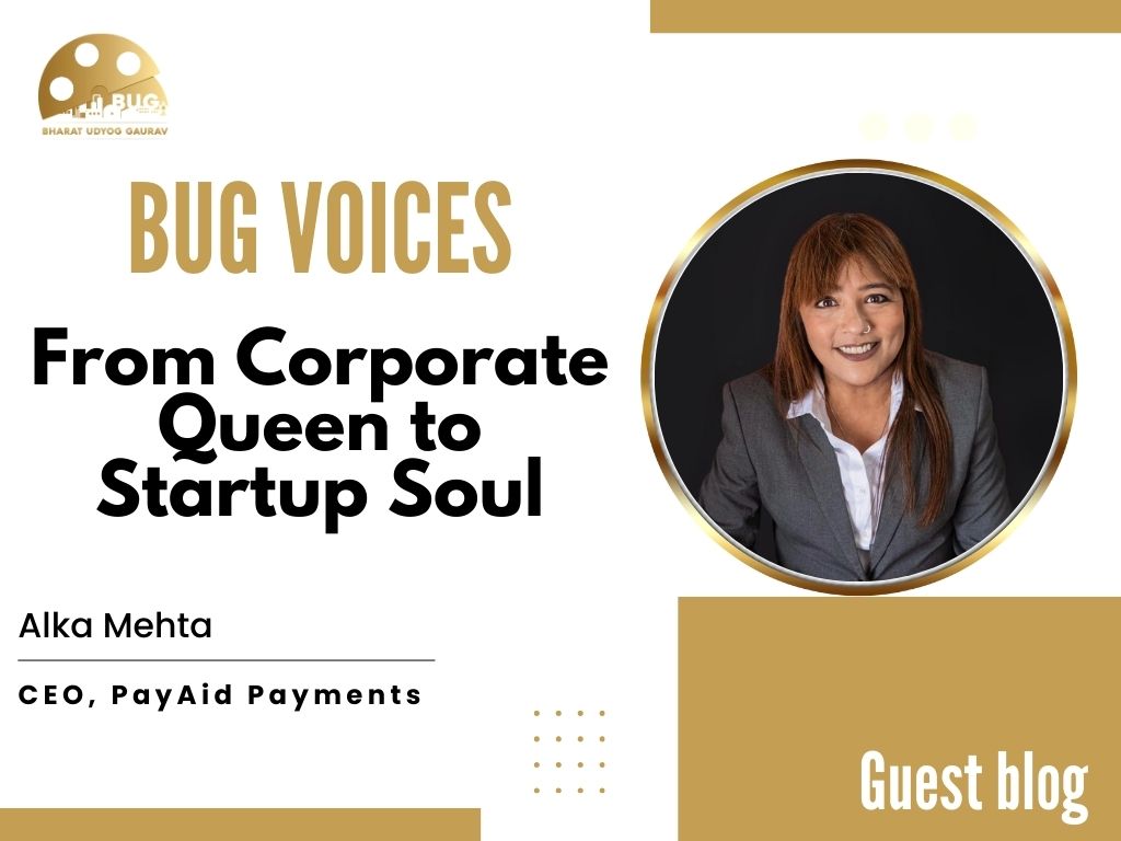 BUG Voice -From Corporate Queen to Startup Soul: Navigating the Uncharted Waters